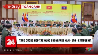 Thời sự toàn cảnh 14/10:  Tăng cường hợp tác quốc phòng Việt Nam - Lào - Campuchia | VTV24