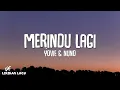 Yovie & Nuno - Merindu Lagi (Pada Kekasih Orang) (Lirik Lagu)