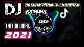 Download DJ HOTMAN PARIS X MAIMUNA X AKIMILAKU  REMIX FULL BASS SLOWW 2021|| TIKTOK VIRAL 2021 MP3