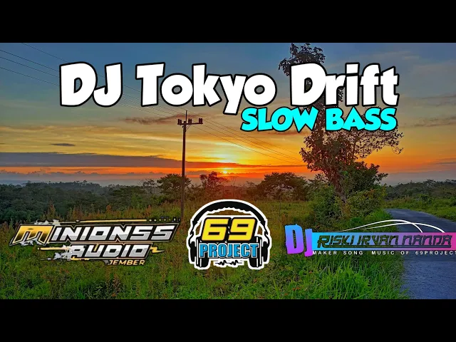 Download MP3 DJ TOKYO DRIFT BY 69 PROJECT. JINGLE MINION AUDIO. SLOW BASS