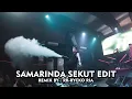 SAMARINDA SEKUT EDIT [ Remix BY : RR-Rycko Ria ]