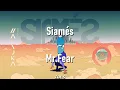 Siamés - Mr Fear (Lyrics)