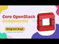 OpenStack Core Components Their Functions OpenStack Architecture for Beginners 2025 Bhagirath