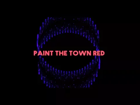 Paint the Town Red - Official Teaser