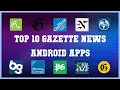 Top 10 Gazette News Android App Review