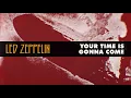 Led Zeppelin - Your Time Is Gonna Come (Official Audio)
