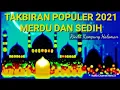 Download Lagu TAKBIRAN POPULER 2021 || MERDU DAN SEDIH || RINDU KAMPUNG HALAMAN