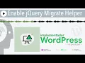 Enable jQuery Migrate Helper
