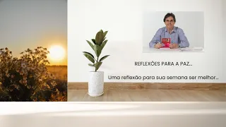 Reflexões para a Paz #035 – 27 de outubro 2026 – Nossas Forças