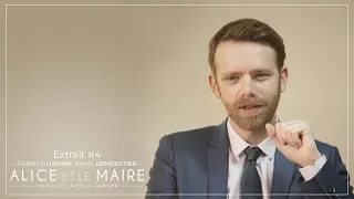 ALICE ET LE MAIRE - Extrait #4 [VF]