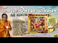 Download Lagu Sweet Durga Bhajans vol 2 - Mohabir records - Durga bhajan jukebox