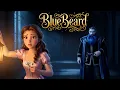 Bluebeard| A Dark Fairytale