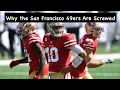 Why the San Francisco 49ers Are Screwed