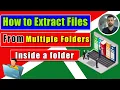 How to Extract Files From Multiple Folders