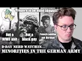 D-Day Nerd reacts to Minorities in the German Army