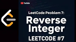 LeetCode Problem 7 Reverse Integer Java Solution