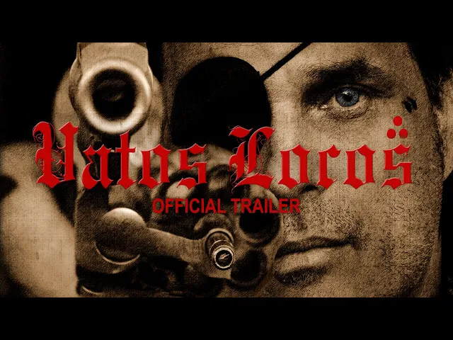 Vatos Locos (Trailer)