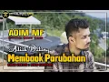 Lagu Adim MF - Adiak Datang Mambaok Parubahan (Official Music Video)