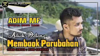 Download Adim MF - Adiak Datang Mambaok Parubahan (Official Music Video) MP3