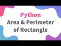 Area Perimeter of Rectangle - Input Print Function Class IP Informatics Practices Python