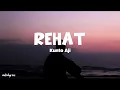 Rehat - Kunto Aji (Lirik)