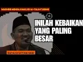 Lagu Inilah Kebaikan Yang Paling Besar. Buya Dr. Syofyan Hadi, M.Ag.,MA.Hum Maghrib Mengaji