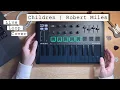 Download Lagu Robert Miles - Children (Live Loop Cover) | Arturia MiniLab 3