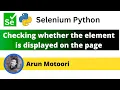 Checking whether the element is displayed on the page using Selenium Python Selenium Python