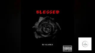 dj alaska blessed