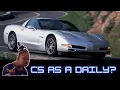 THE C5 OR ANY CORVETTE AS A DAILY DRIVER WHAT TO EXPECT AND WHAT TO THINK ABOUT