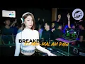 Download Lagu DJ CAMPURAN  BREAKBEAT FULL BASS | ELANG-MALAM PAGI TERBARU 2024