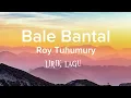 Download Lagu Bale Bantal~Roy Tuhumury || Lirik Lagu🎵 Ambon