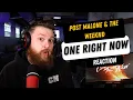 Reaction to Post Malone The Weeknd - One Right Now ONLY