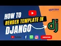 How To Render Template in Django Django