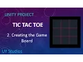 Unity Tic Tac Toe Game Lesson 02 Creating the Game Board