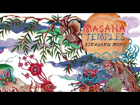 Download MP3 Kikagaku Moyo - Masana Temples (2018) (Full Album)