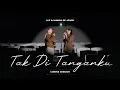 Download Lagu Tak Di Tanganku - Mawar de Jongh \u0026 Jaz (Cinema Session)