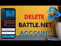 How to Delete Battle net Account on Phone Delete Account on Battle net 2023