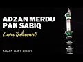 Download Lagu Adzan Pak Sabiq | Irama Nahawand