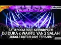 Download Lagu SATU ROOM PASTI MERINDING !!! DJ DUKA x WAKTU YANG SALAH NEW JUNGLE DUTCH 2025 FULL BASS