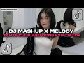 Download Lagu DJ MASHUP X MELODY TANTE CULIK AKU DONG V7 VIRAL FYP TIKTOK MENGKANEE