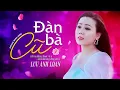 Download Lagu Album Đàn Bà Cũ - Linh Hồn Tượng Đá | Lưu Ánh Loan