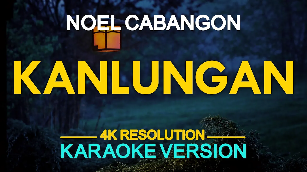 Kanlungan (Karaoke) - Noel Cabangon