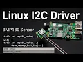 Linux BMP180 I2C Driver Development LDD with Raspberry Pi