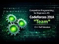 Competitive Programming for Beginners Codeforces 231A Team C Full Solution