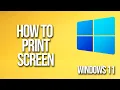 How To Print Screen Windows 11 Tutorial