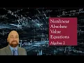 Algebra 2 Lesson 3 3 Non Linear Absolute Value Equations