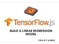 TensorFlow js - Build a Linear Regression Model