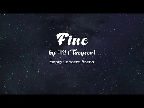 Download MP3 태연 Taeyeon - Fine || Empty Concert Arena [USE HEADPHONES] 🎧