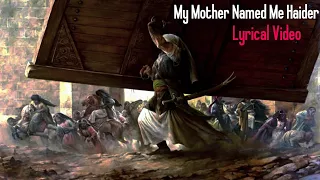 Download Powerful Nasheed | My Mother Named Me Haider | Lyrical Video MP3